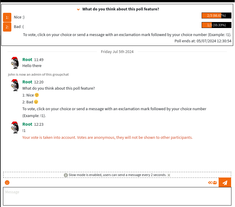 Screenshot of a chat session, with an ongoing poll. The current user has\njust voted by sending\n“!1”.